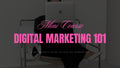 Digital Marketing 101 mini Course